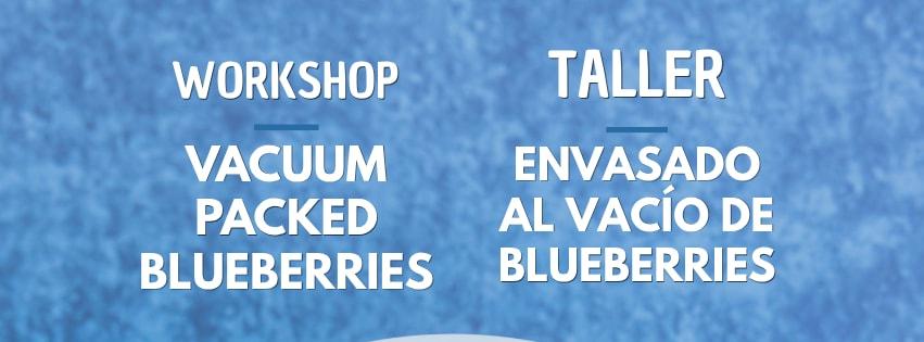 WORKSHOP: VACUUM SEALING BLUEBERRIES